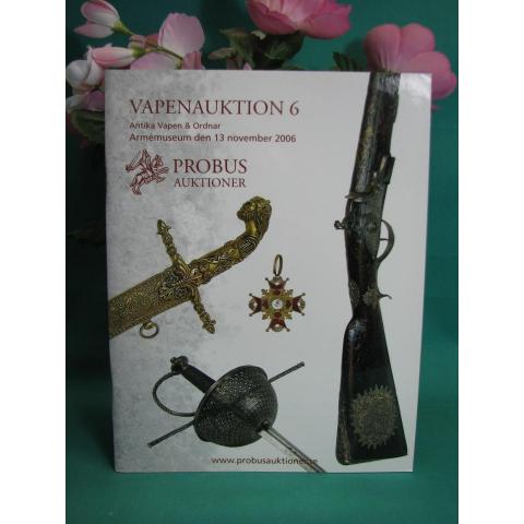 Vapen Auktionskatalog Probus Auktioner 2006 Vapenauktion 6