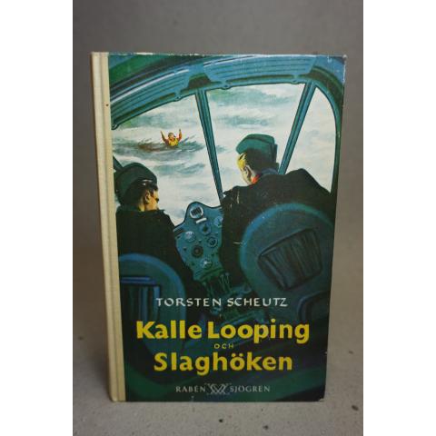 Kalle Looping och slaghöken  av Torsten Scheutz 1953   /  Rabén & Sjögren
