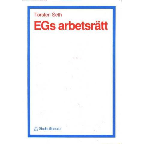 EGs arbetsrätt - Torsten Seth