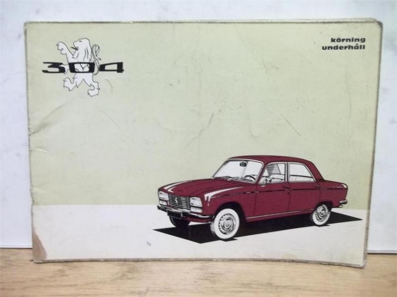 Peugeot 304. Instruktionsbok. Svenska 60 sid. Tryckt 4/1973