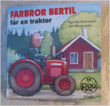 Pixi bok Farbror Bertil får en traktor av Agneta Svensson och Jan Mogensen