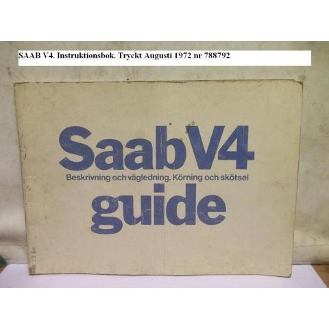 SAAB V4. Instruktionsbok. Tryckt Augusti 1972 nr 788792