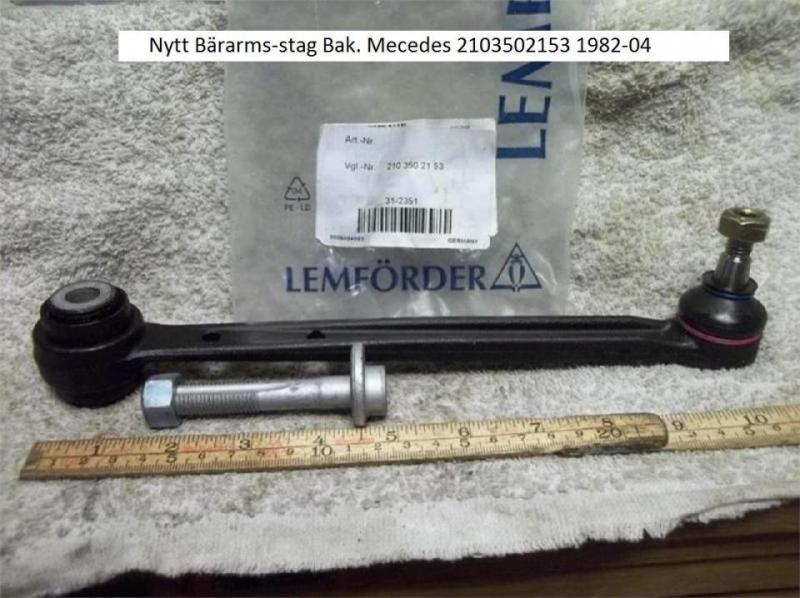 Nytt Bärarms-stag Bak. Mecedes 2103502153 1982-04