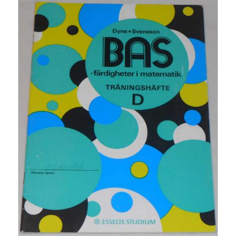 BAS-färdigheter i matematik Träningshäfte D av Dyne & Svensson; från 70-talet