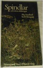 Spindlar och deras släktingar av Åke Sandhall & Sven Almquist