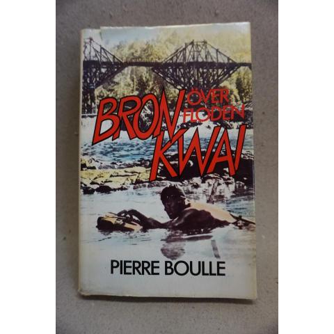 Bok - Bron över floden Kwai - Pierre Boulle