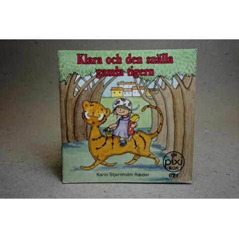 PIxi Bok 621 - Klara och den snälla gamla tigern - Carlsen Bokförlag