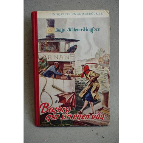 Barbro går sin egen väg av Maja Jäderin Hagfors Lindqvists Ungdomsböcker 1945