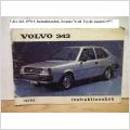 Volvo 343. 1978 S. Instruktionsbok. Svenska 76 sid.