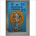8 av 10 kvinnor fyller 29 - Dubblvikt kort med Kuvert  - oskrivet fint Äldre kort 